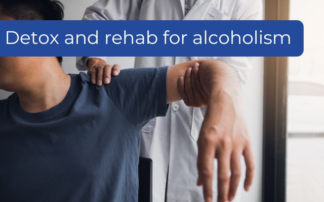 Detox and rehab for alcoholism