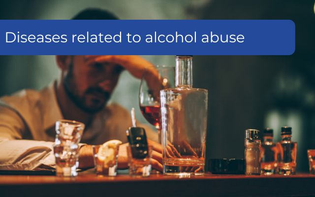 Diseases related to alcohol abuse