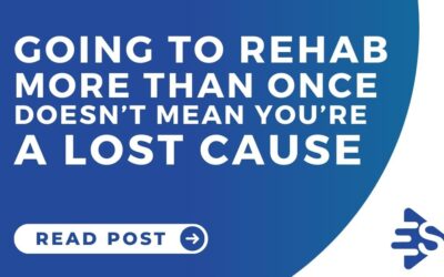 Going to rehab more than once doesn’t mean you’re a lost cause