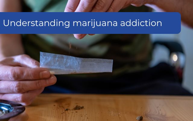 Understanding Marijuana Addiction