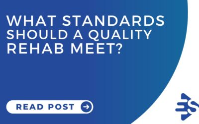 What 8 Standards Should a Quality Rehab Meet?