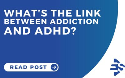 What’s the link between addiction and ADHD?