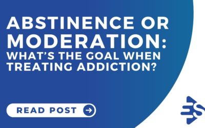 Abstinence or moderation and the goals when treating addiction?