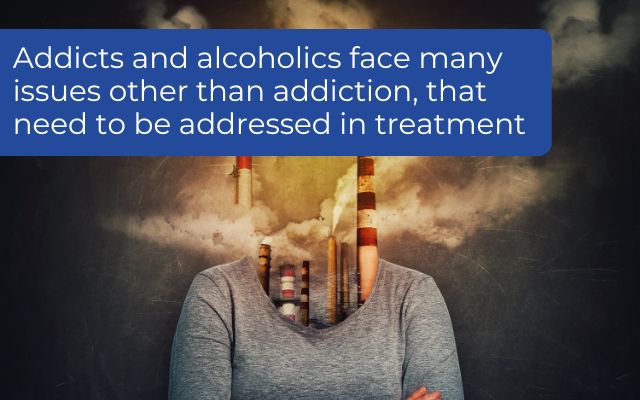 Facing issues other than addiction