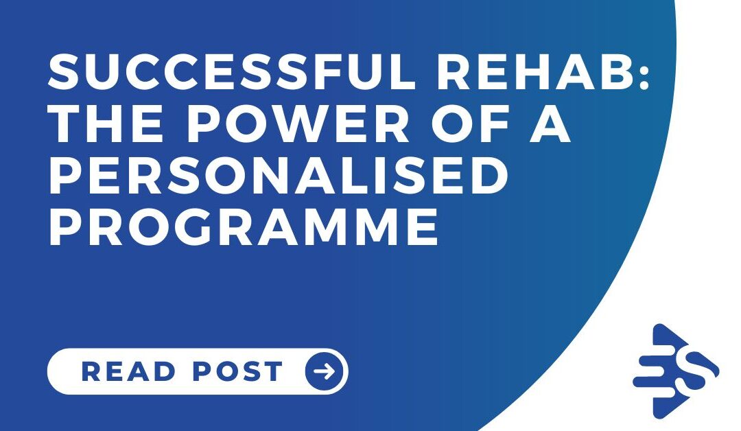 Successful rehab: The power of a personalised programme