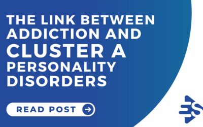 What’s the link between addiction and Cluster A personality disorders?