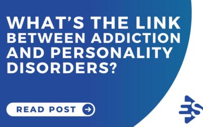 What’s the link between addiction and personality disorders?