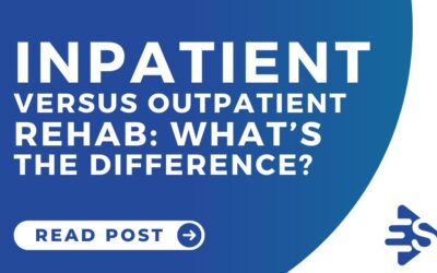 Inpatient versus outpatient rehab: What’s the difference?