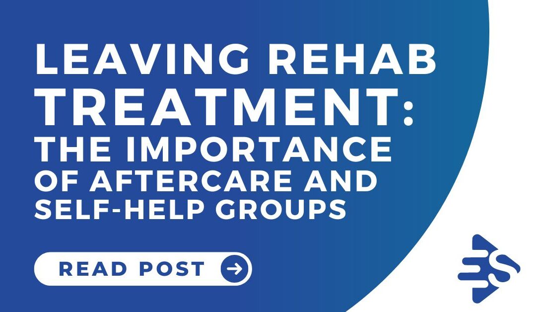 The importance of Long-Term Treatment & Aftercare When Leaving Rehab