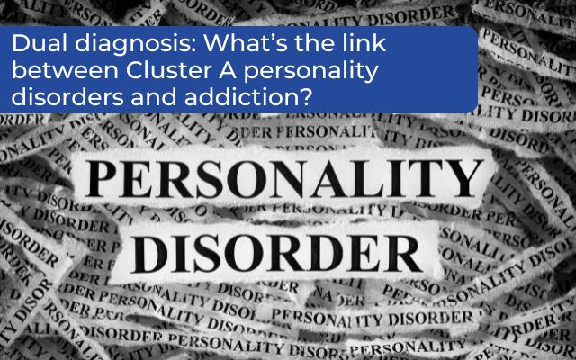 Cluster A personality disorders and substance abuse problems