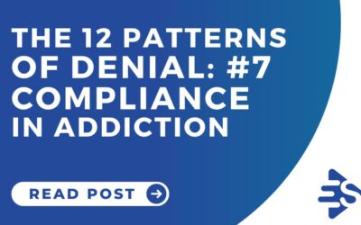 The 12 Patterns of Denial With Compliance And Addiction