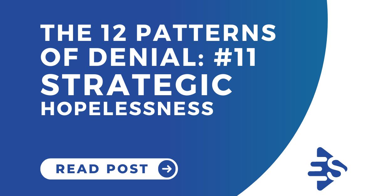 The 12 Patterns Of Denial - Strategic Hopelessness - Changes Rehab